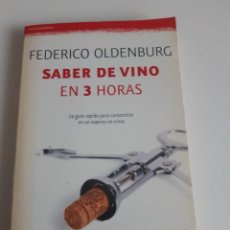 Libros: SABER DE VINO EN TRES HORAS FEDERICO OLDENBURG. Lote 363041125