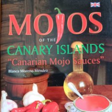 Libros: MOJOS OF THE CANARY ISLANDS. ”CANARIAN MOJO SAUCES”. Lote 400293409