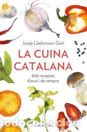 Livros: La cuina catalana. 800 receptes d#avui i sempre - Lladonosa i Gir&oacute;, Josep