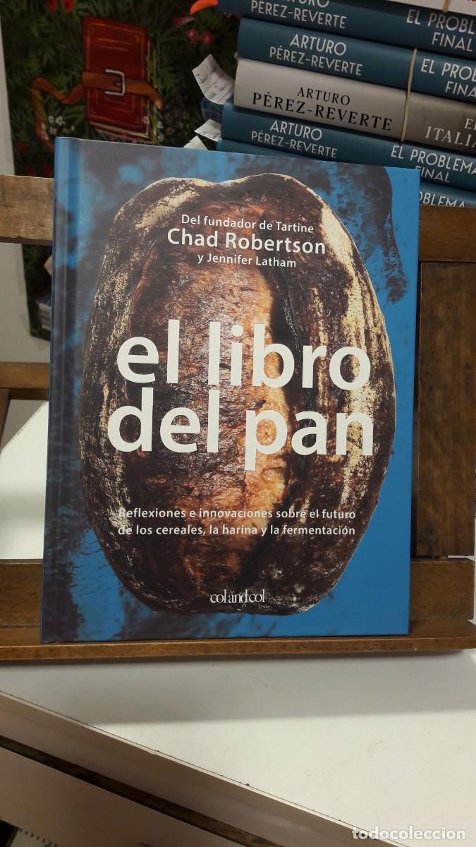 Libros: EL LIBRO DEL PAN.ROBERTSON,CHAD.COL&COL EDICIONES - Foto 1