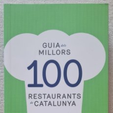 Libros: LIBRO - GUIA DELS MILLORS 100 RESTAURANTS DE CATALUNYA (EN CATALAN, CASTELLANO E INGLES) 1ª ED. 2017