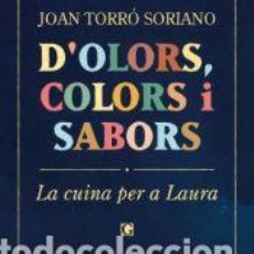 Libros: DOLORS, COLORS I SABORS - TORRÓ SORIANO, JOAN