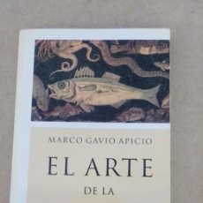 Libri: EL ARTE DE LA COCINA RECETAS DE LA ROMA IMPERIAL MARCO GAVIO APICIO