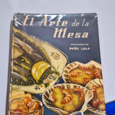 Libros: EL ARTE DE LA MESA. RECETARIO DE DOÑA LOLA.