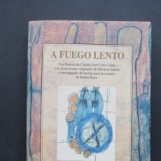 Libros: A FUEGO LENTO. CAMILO JOSÉ CELA CONDE, HORACIO SAPERE Y RECETAS KOLDO ROYO. OLAÑETA ED., 1995