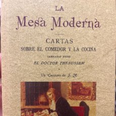 Libros: LA MESA MODERNA: CARTAS SOBRE EL COMEDOR Y LA COCINA CAMBIADAS ENTRE EL DOCTOR THEBUSSEM...MAXTOR