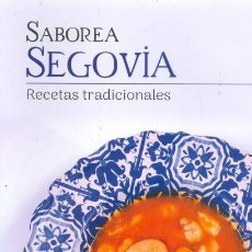 Libros: SABOREA SEGOVIA. RECETAS TRADICIONALES