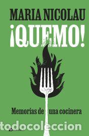 Libros: &iexcl;Quemo! - Nicolau, Maria - Foto 1