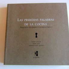Libros: LAS PRIMERAS PALABRAS DE LA COCINA. PEQUEÑO GLOSARIO GASTRONOMICO. UNAI UGALDE. MUGARITZ