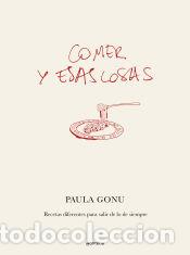 Libros: Comer y esas cosas - Gonu, Paula - Foto 1
