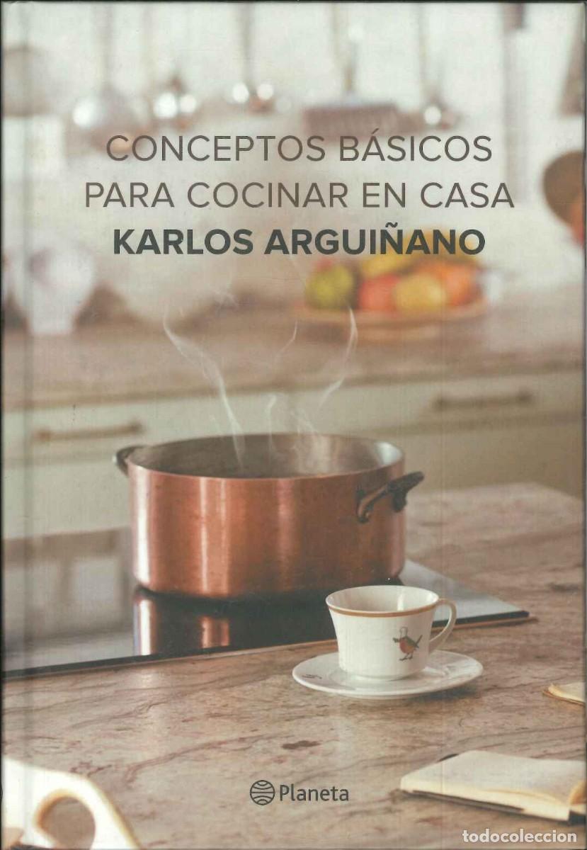 Libros: CONCEPTOS B&Aacute;SICOS PARA COCINAR EN CASA KARLOS ARGUI&Ntilde;ANO - Foto 1