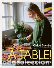 Libros: &Agrave; table! - Sucr&eacute;e, Chlo&eacute; - Foto 1