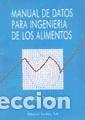 Libros: Manual de datos para ingenier&iacute;a de los alimentos - HAYES, G. D. Profesor de Ingenier&iacute;a de los