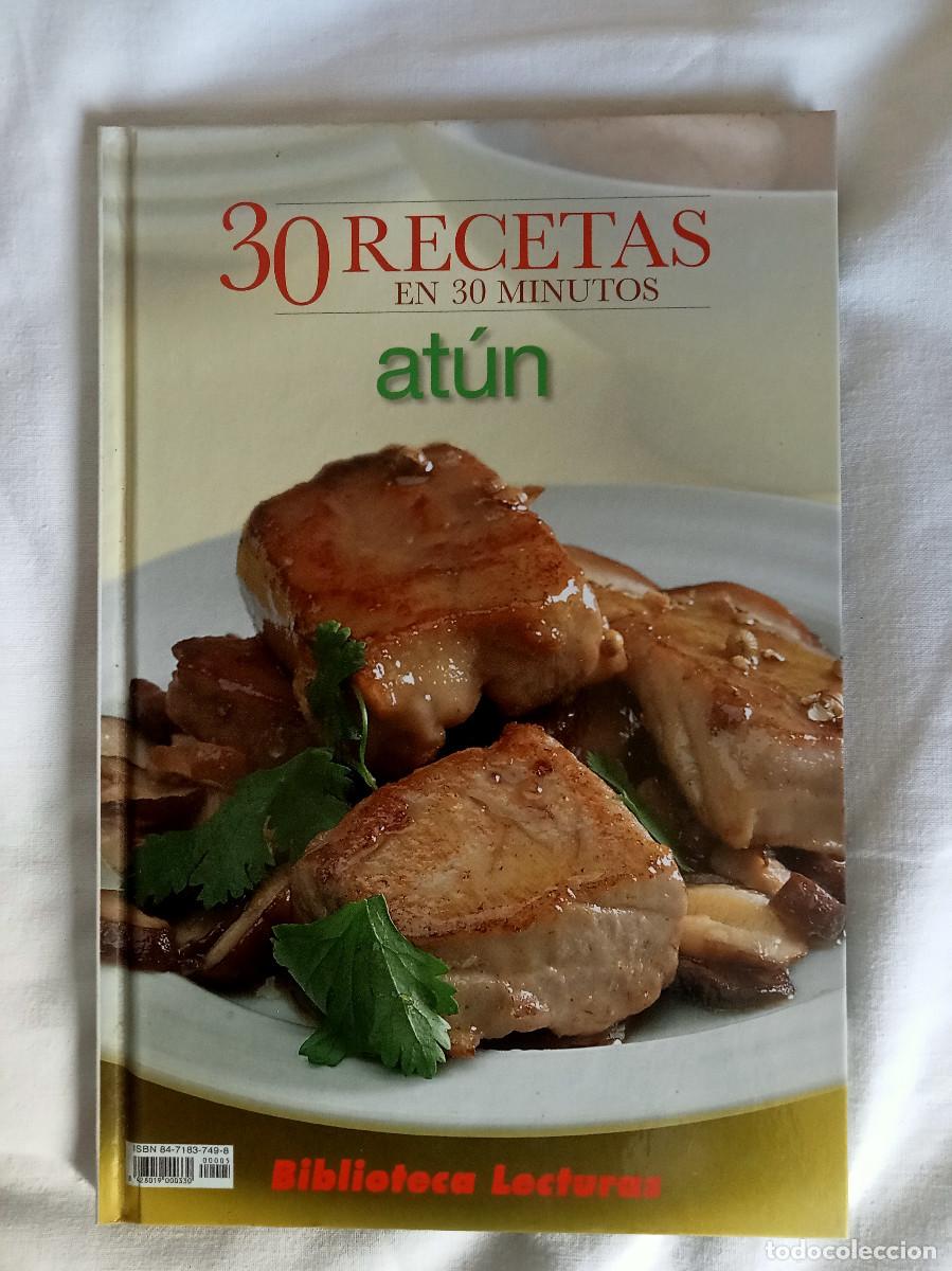 Libros: 30 Recetas en 30 Minutos At&uacute;n Biblioteca Lecturas Edipresse Hymsa Espa&ntilde;a Recetas de Cocina