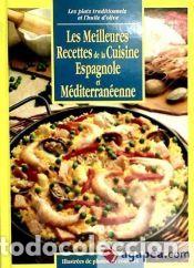 Libros: Les meilleures recettes de la cuisine espagnole et m&eacute;diterran&eacute;enne - AA.VV.