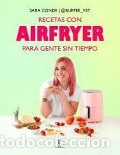 Libros: Recetas con airfryer para gente sin tiempo - Sara Conde @burpee_vet