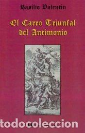 Libros: CARRO TRIUNFAL EL ANTIMONIO - Basilii Valentin