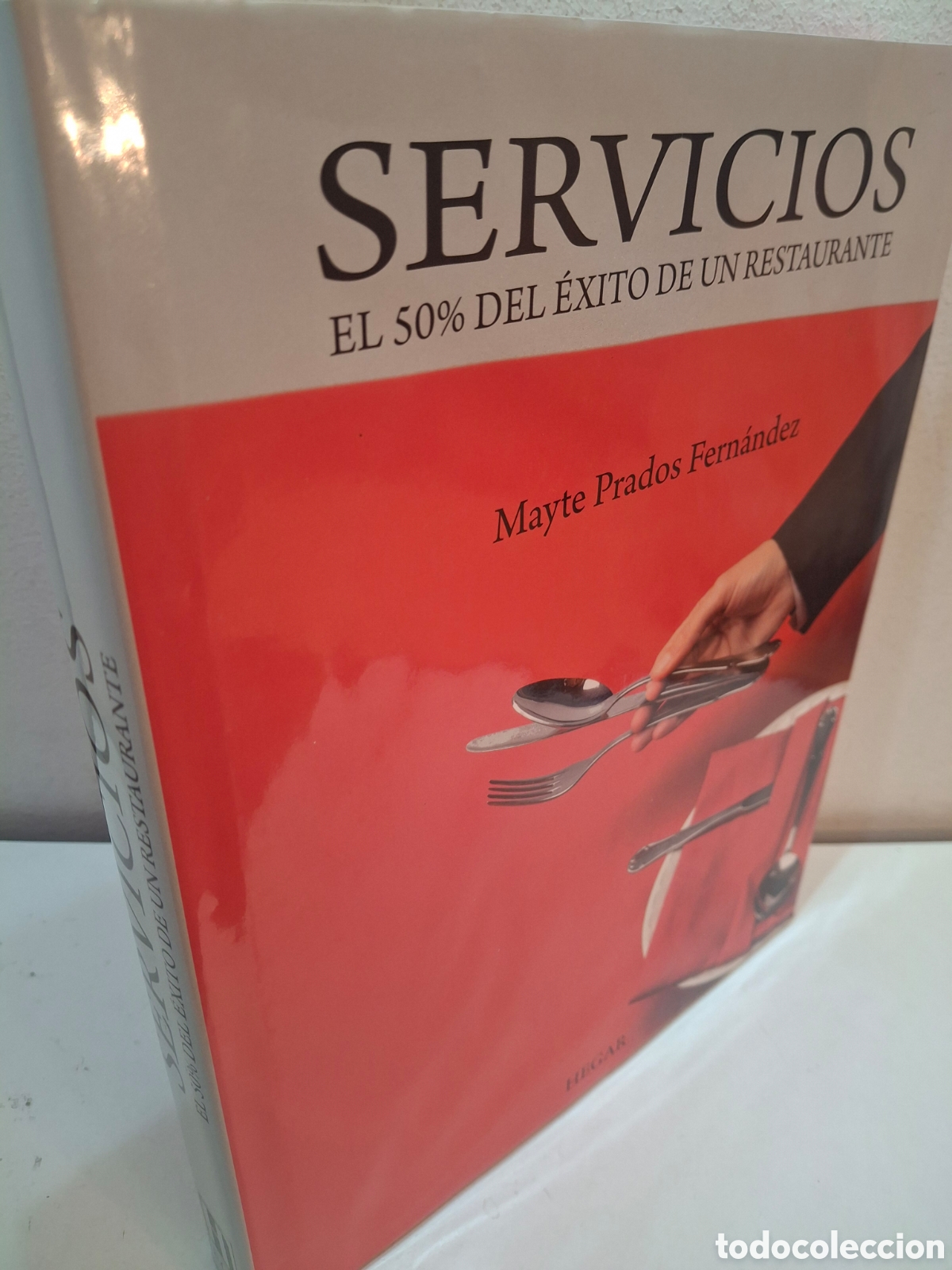 Libros: SERVICIOS, EL 50% DEL EXITO DE UN RESTAURANTE, MAYTE PRADOS, HEGAR, 2010