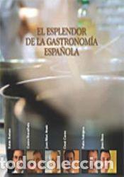 Livres: El esplendor de la gastronom&iacute;a espa&ntilde;ola - Rodero Armend&aacute;riz, Koldo