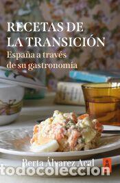 Libros: Recetas de la Transici&oacute;n - &Aacute;lvarez Acal, Berta