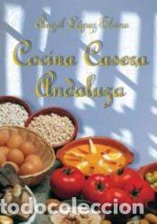Libri: Cocina casera andaluza - &Aacute;ngel L&oacute;pez Elvira