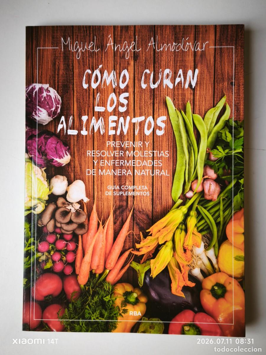 Libros: COMO CURAN LOS ALIMENTOS-MIGUEL ANGEL ALMODOVAR ( RBA 2009)