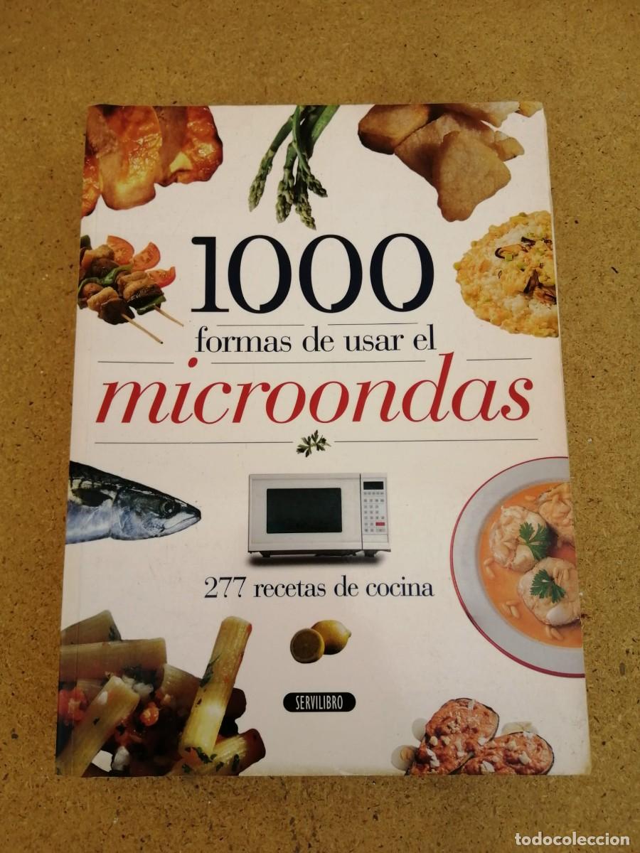 Libros: 1000 FORMAS DE USAR EL MICROONDAS. 277 RECETAS DE COCINA