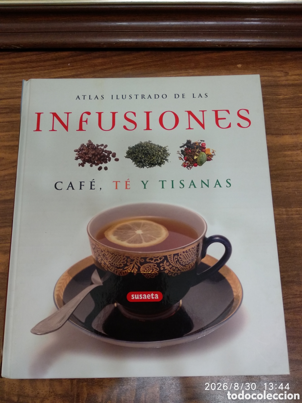 Libros: Libro Atlas ilustrado de las infusiones caf&eacute; t&eacute; y tisanas