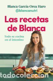 Libros: Las recetas de Blanca - Garc&iacute;a-Orea Haro (@blancanutri), Blanca