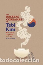 Libros: Las recetas coreanas de Tebi Kim - Kim, Tebi