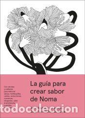 Libros: La gu&iacute;a para crear sabor de Noma - Ren&eacute; Redzepi