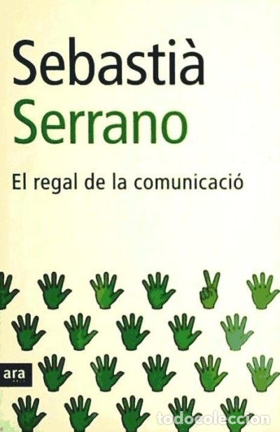 Libros: El regal de la comunicaci&oacute; - Serrano, Sebasti&agrave; - Foto 1