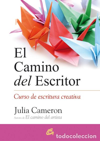 Libros: El camino del escritor - Cameron, Julia - Foto 2
