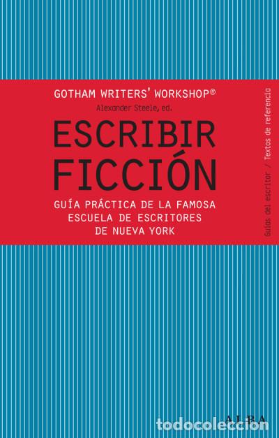 Libros: ESCRIBIR FICCI&Oacute;N - GOTHAM WORKSHOP - Foto 1