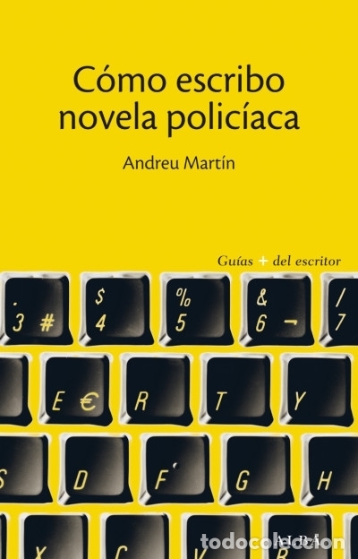 Libros: C&oacute;mo escribo novela polic&iacute;aca - Andreu Mart&iacute;n - Foto 1