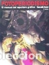 Libros: FOTOPERIODISMO - Kobr&eacute;, K. - Foto 1