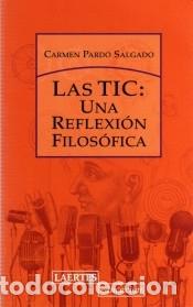 Livres: Las TIC : una reflexi&oacute;n filos&oacute;fica - Pardo Salgado, Mar&iacute;a Carmen