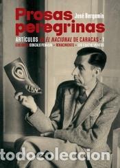 Libros: Prosas peregrinas - Bergam&iacute;n, Jos&eacute; - Foto 1