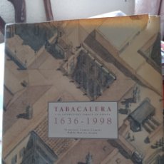 Libros: 2314 ”BARIBOOK MBL BLANCO” TABACALERA Y EL ESTANCO DEL TABACO EN ESPAÑA 1636/1998 FRANCISCO COMÍN. Lote 339457163