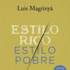 Libros: ESTILO RICO, ESTILO POBRE - MAGRINYÀ, LUIS. Lote 340292593
