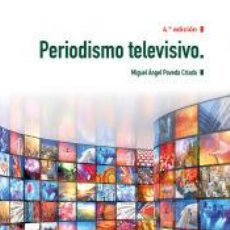 Libros: PERIODISMO TELEVISIVO - POVEDA CRIADO, MIGUEL ANGEL. Lote 340925543