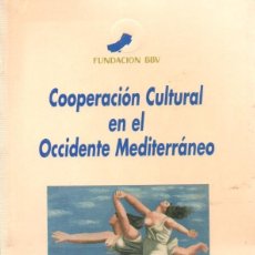 Libros: COOPERACIÓN CULTURAL EN EL OCCIDENTE MEDITERRANEO. ENRIQUE VIAÑA REMIS. Lote 342140548