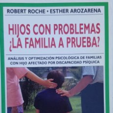 Libros: HIJOS CON PROBLEMAS. LA FAMILIA A PRUEBA- ROCHE, ROBERT- EUNATE, EDICIONES. Lote 361340945