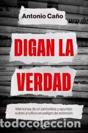 Libros: Digan la verdad - Ca&ntilde;o, Antonio - Foto 1