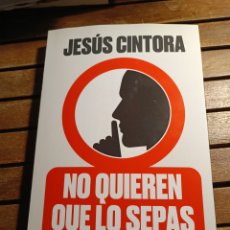 Libros: JESÚS CINTORA NO QUIEREN QUE LO SEPAS. ESPASA 2022