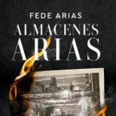 Libros: ALMACENES ARIAS - ARIAS, FEDERICO