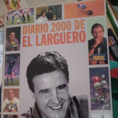 Libros: BARIBOOK 319.. DIARIO 2000 DEL LARGUERO JOSÉ RAMÓN DE LA MORENA AGUILAR PACO GONZÁLEZ