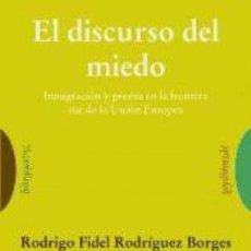 Libros: DISCURSO DEL MIEDO, EL - RODRIGUEZ BORGES, RODRIGO FIDEL
