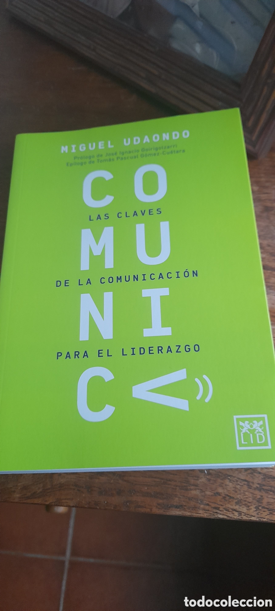 Libros: Comunica. Las claves de la comunicaci&oacute;n para el liderazgo - Foto 1