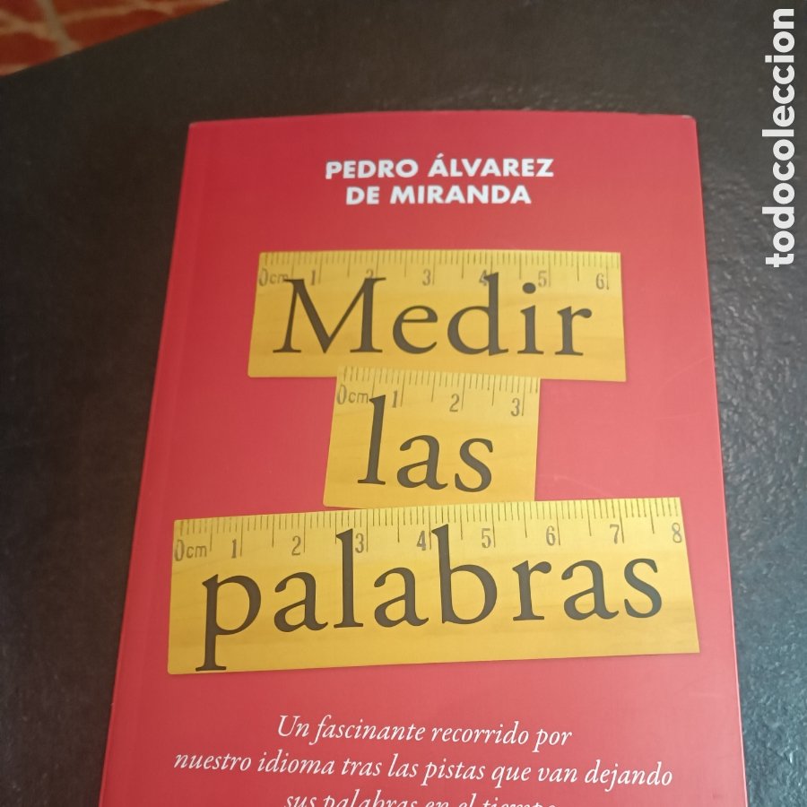 medir las palabras. Pedro Alvarez De Miranda.